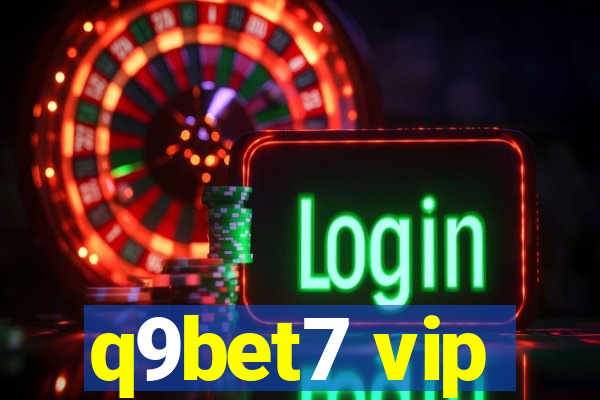 q9bet7 vip