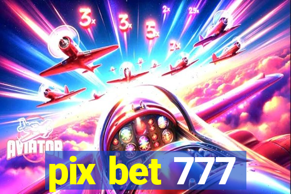 pix bet 777