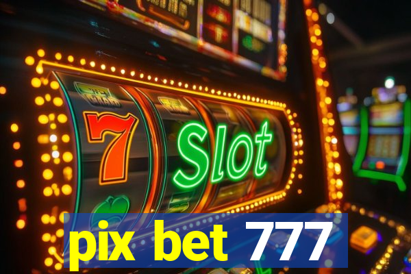 pix bet 777