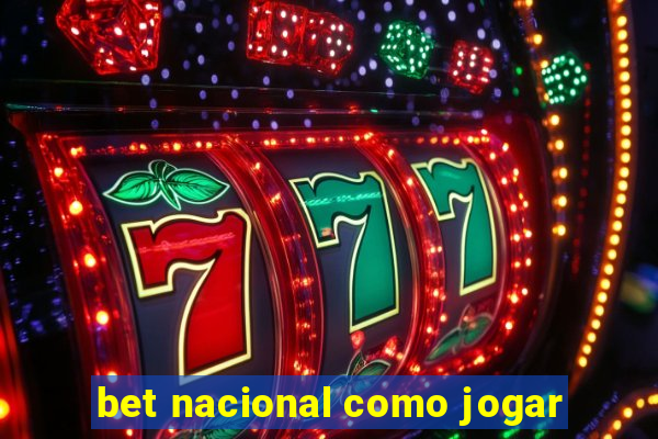 bet nacional como jogar