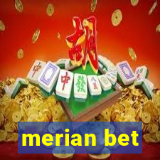 merian bet