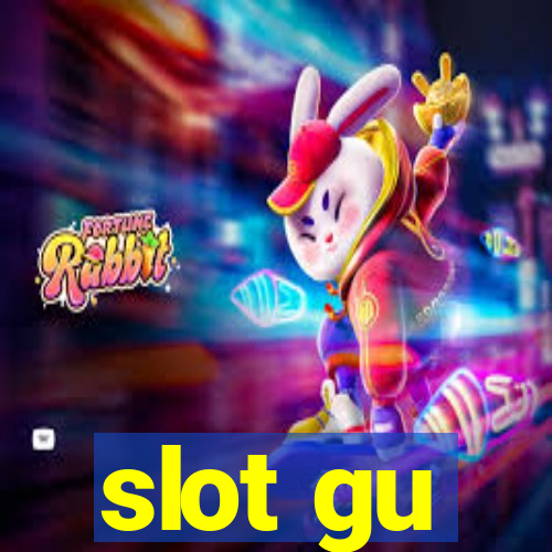 slot gu