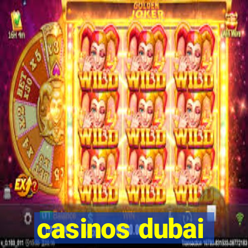 casinos dubai