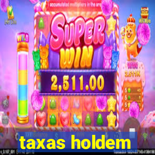 taxas holdem