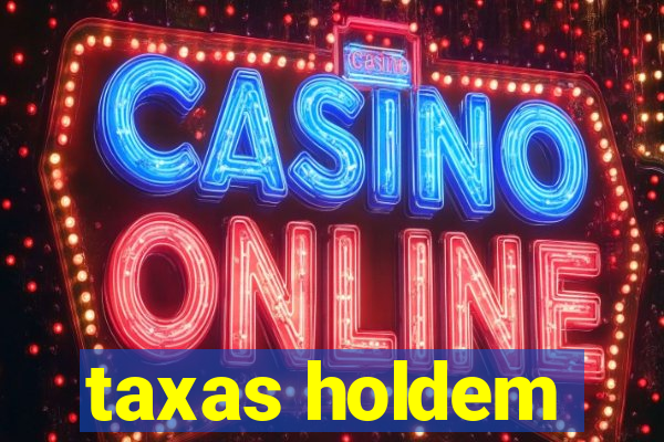 taxas holdem