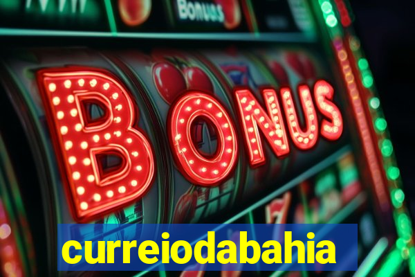 curreiodabahia