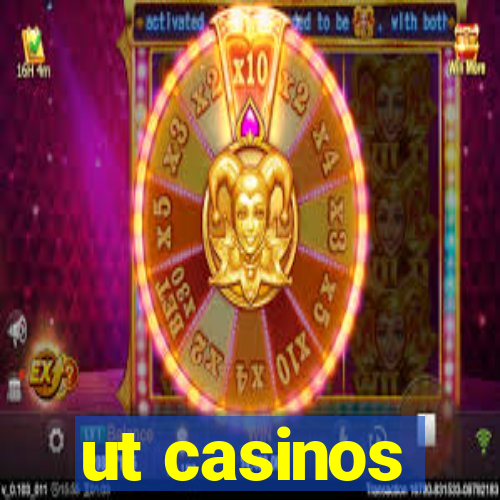 ut casinos