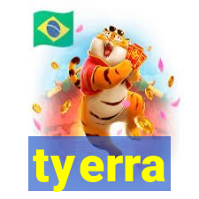 tyerra