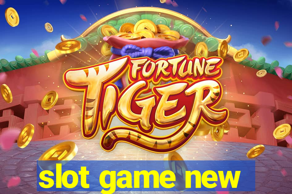 slot game new