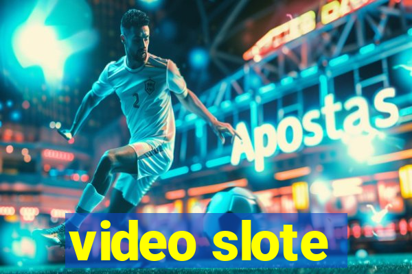 video slote