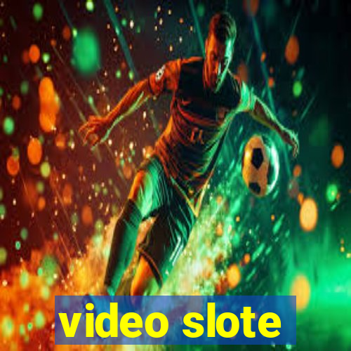 video slote