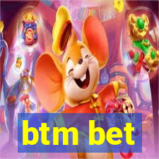 btm bet