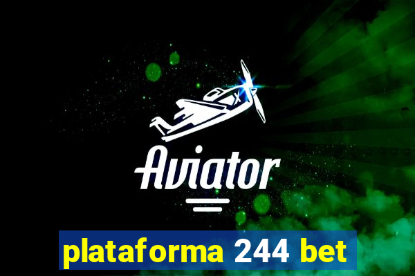 plataforma 244 bet