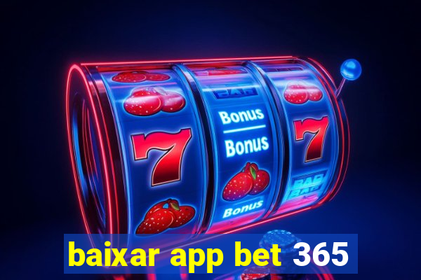 baixar app bet 365