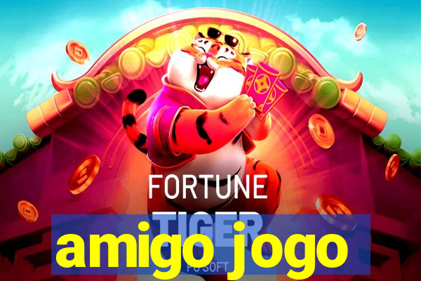 amigo jogo