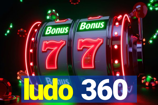 ludo 360