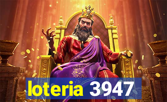 loteria 3947