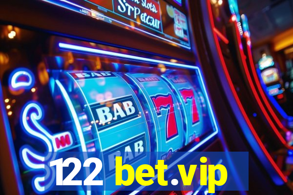 122 bet.vip