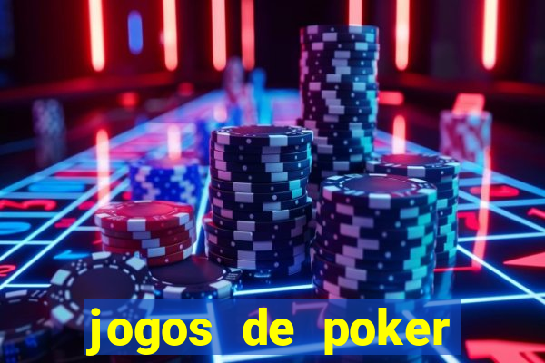 jogos de poker valendo dinheiro