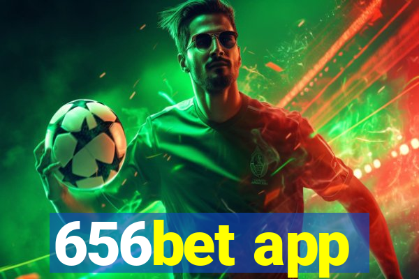 656bet app