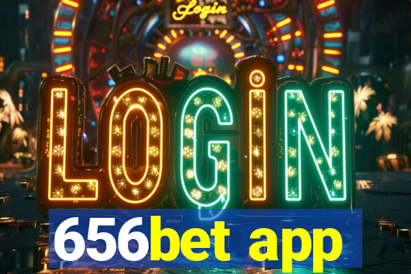 656bet app