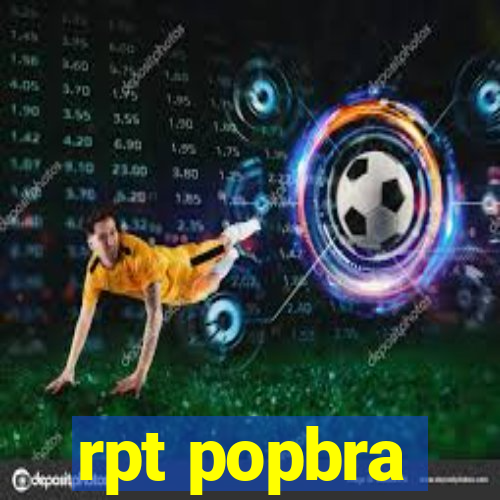 rpt popbra