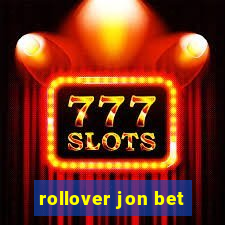 rollover jon bet