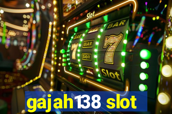 gajah138 slot