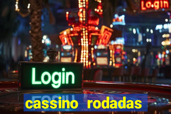 cassino rodadas gratis sem deposito