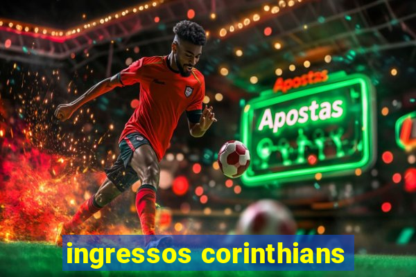 ingressos corinthians