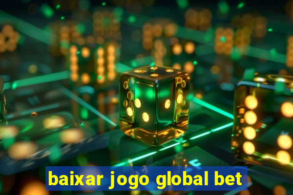 baixar jogo global bet