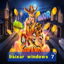 baixar windows 7 ultimate 64 bits com todos os drivers