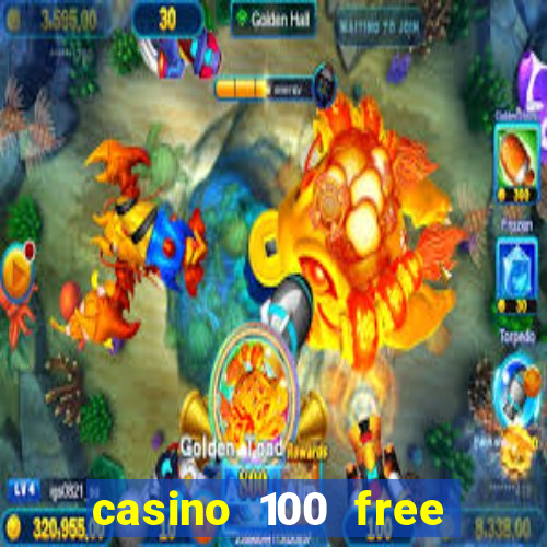 casino 100 free spins no deposit