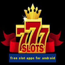 free slot apps for android