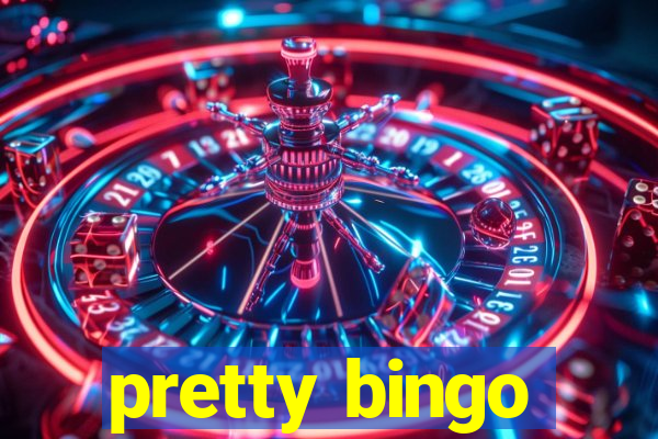 pretty bingo