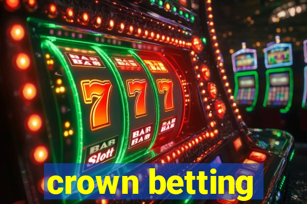 crown betting