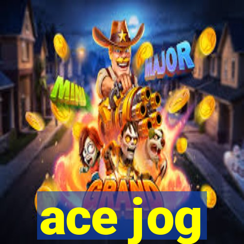 ace jog