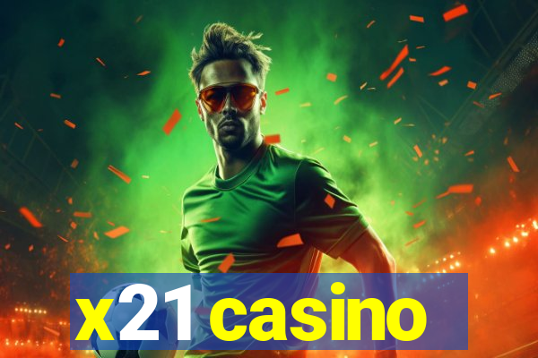 x21 casino