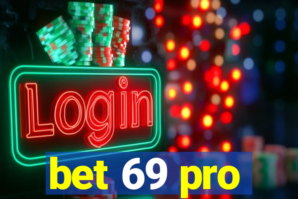 bet 69 pro