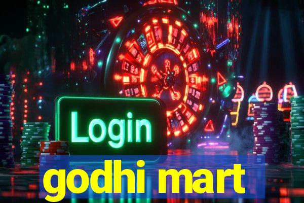 godhi mart