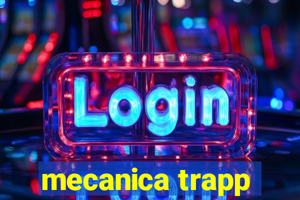 mecanica trapp