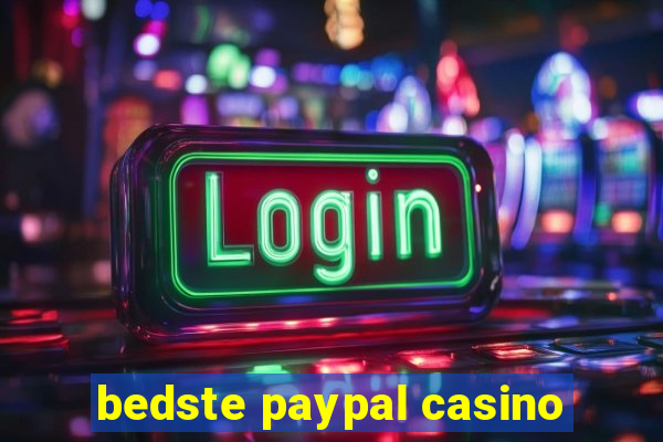 bedste paypal casino