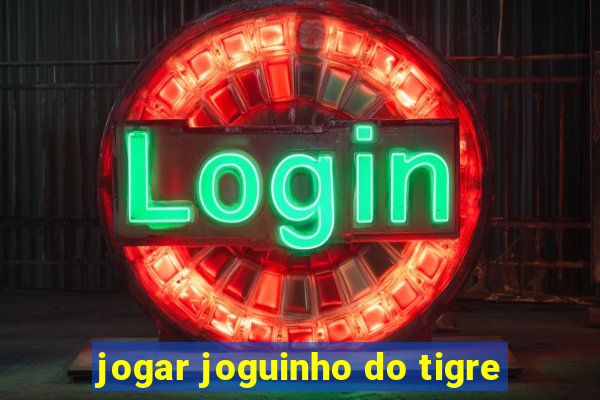 jogar joguinho do tigre