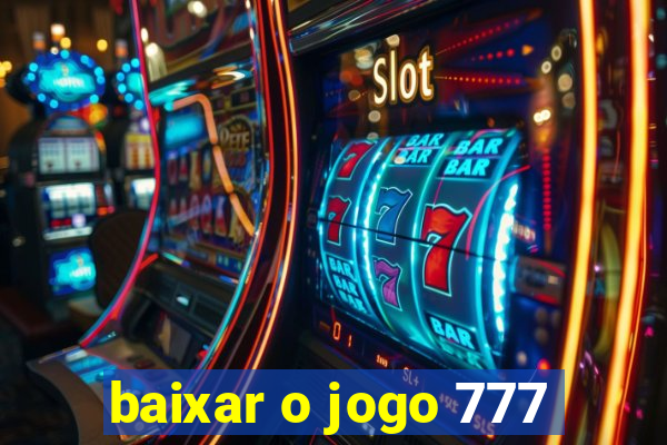 baixar o jogo 777