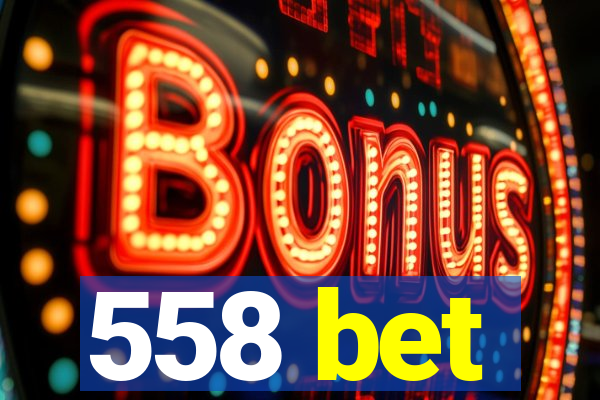 558 bet