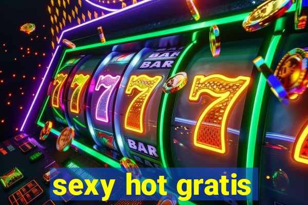 sexy hot gratis