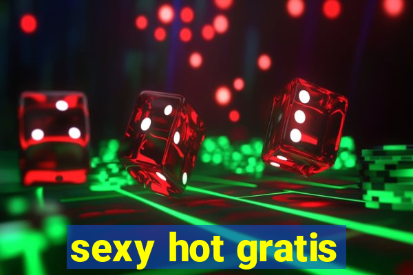 sexy hot gratis