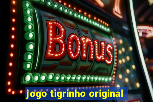 jogo tigrinho original