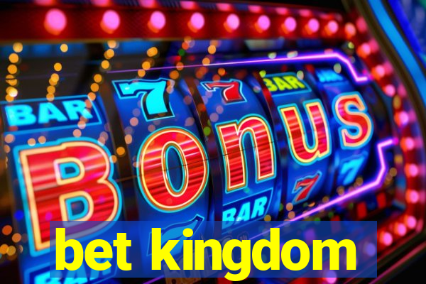 bet kingdom