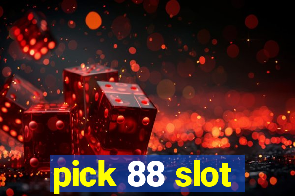 pick 88 slot